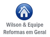 Wilson & Equipe Reformas em Geral